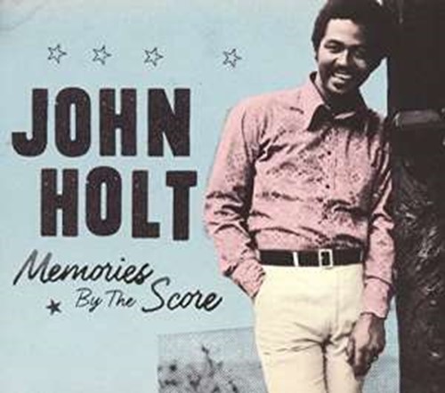 John Holt - Memories By The Score