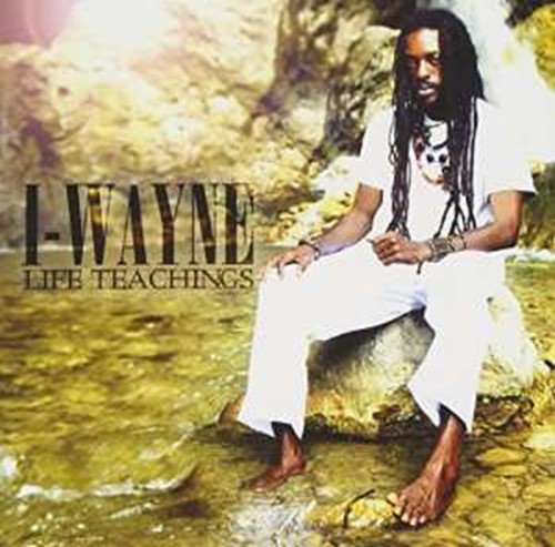 I Wayne - Life Teachings
