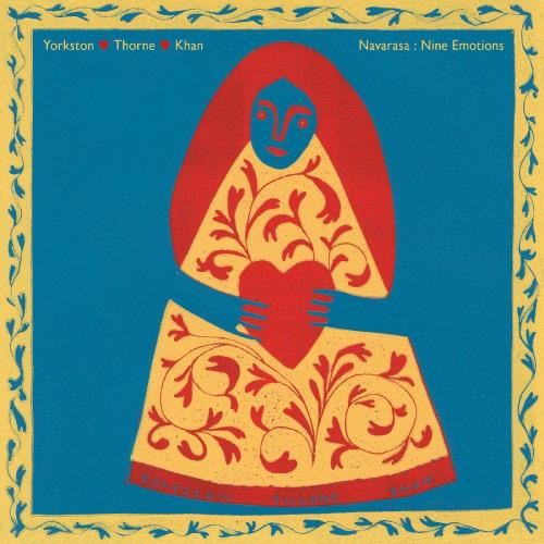 Yorkston/thorne/khan - Navarasa : Nine Emotions
