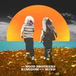 Wood Brothers - Kingdom In My Mind
