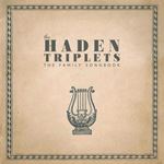 The Haden Triplets - Family Songbook