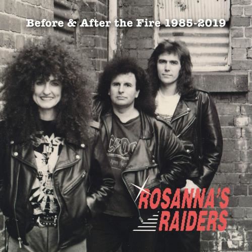 Rosanna's Raiders - Before & After The Fire: We Are Rai