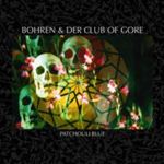 Bohren/der Club Of Gore - Patchouli Blue