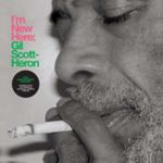 Gil Scott Heron - I'm New Here: 10th Ann.