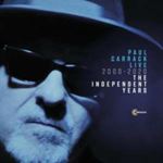 Paul Carrack - Live '00-'20 Independent Years