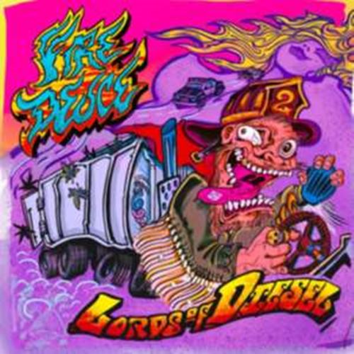 Fire Deuce - Lords Of Diesel
