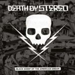 Death By Stereo - Black Sheep Of The American Dream