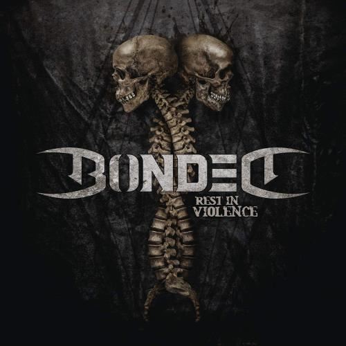 Bonded - Rest In Violence