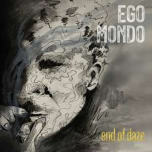 Ego Mondo - End Of Daze