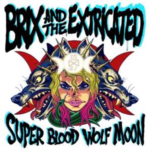 Brix/the Extricated - Super Blood Wolf Moon