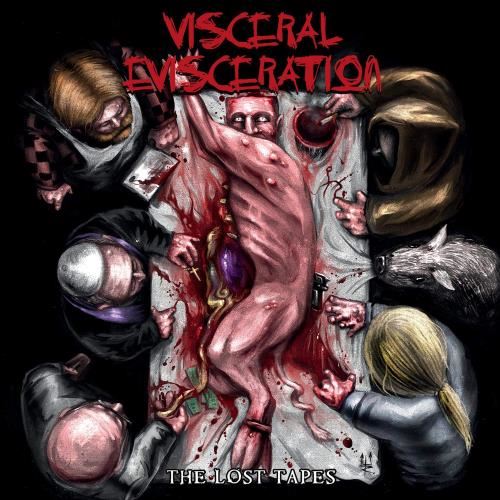 Visceral Evisceration - The Lost Tapes
