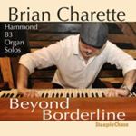 Brian Charette - Beyond Borderline