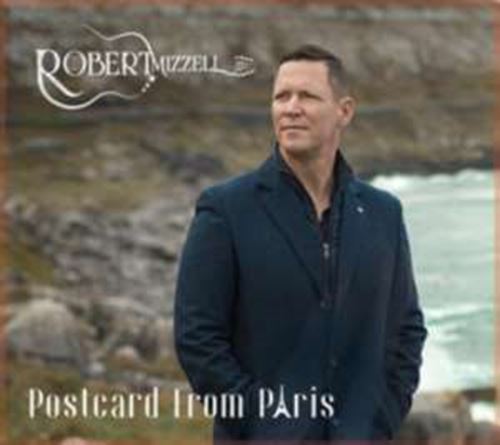 Robert Mizzell - Postcard From Paris