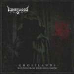 Wormwood - Ghostlands: Wounds From A Bleeding