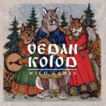 Vedan Kolod - Wild Games