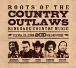 Various - Roots Of The Country Outlaws: