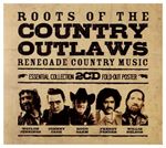 Various - Roots Of The Country Outlaws: