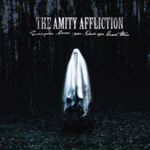 Amity Affliction - Everyone Loves You... Once You Leav