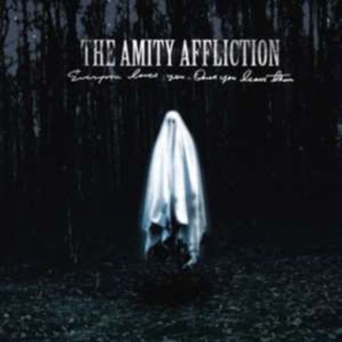 Amity Affliction - Everyone Loves You... Once You Leav