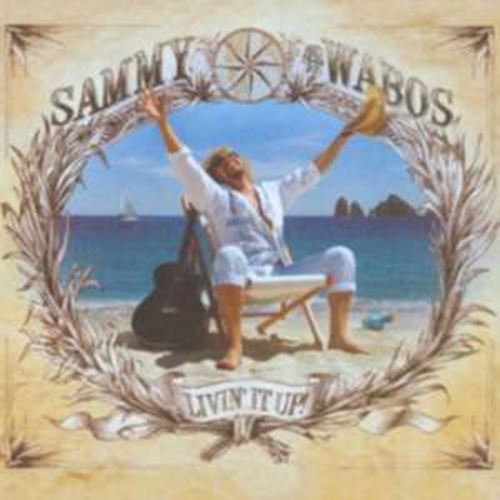 Sammy Hagar/wabos - Livin' It Up!