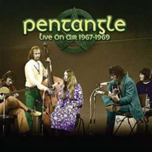 Pentangle - Live On Air '67-'69