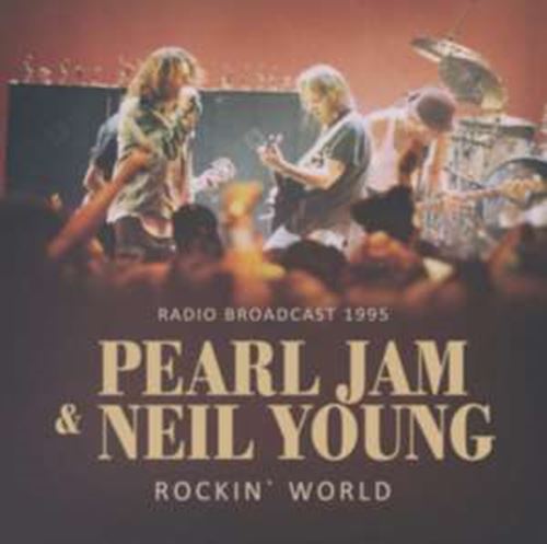 Pearl Jam/neil Young - Rockin’ World