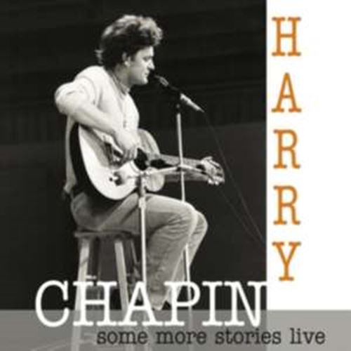 Harry Chapin - Some More Stories Live: Radio Breme