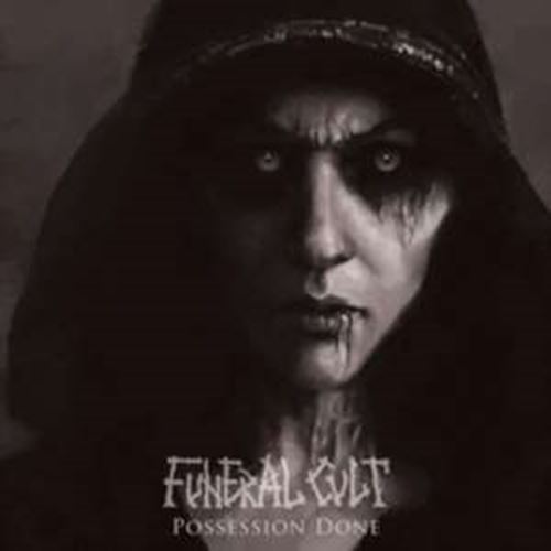 Funeral Cult - Possession Done