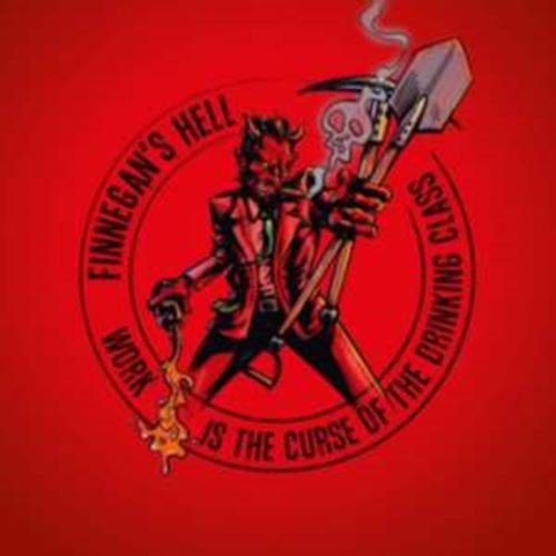 Finnegan´s Hell - Work Is The Curse Of The Drinking C
