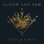 Blood And Sun - Love & Ashes