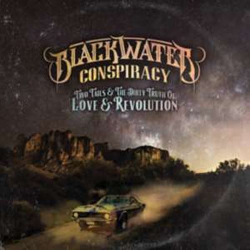 Blackwater Conspiracy - Two Tails & The Dirty Truth Of Love