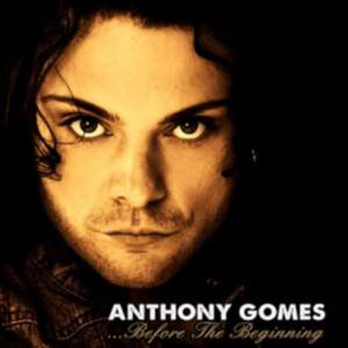 Anthony Gomes - Before The Beginning