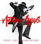 Anthony Gomes - Peace, Love & Loud Guitars