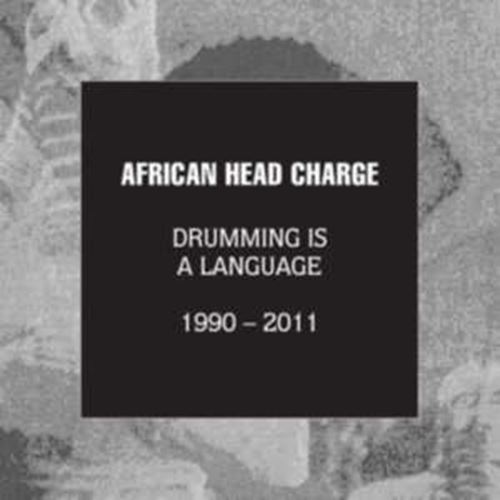 African Head Charge - Drumming Is A Language '90-'11
