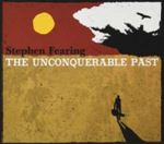 Stephen Fearing - The Unconquerable Past