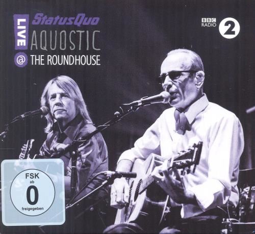 Status Quo - Aquostic! Live: Roundhouse