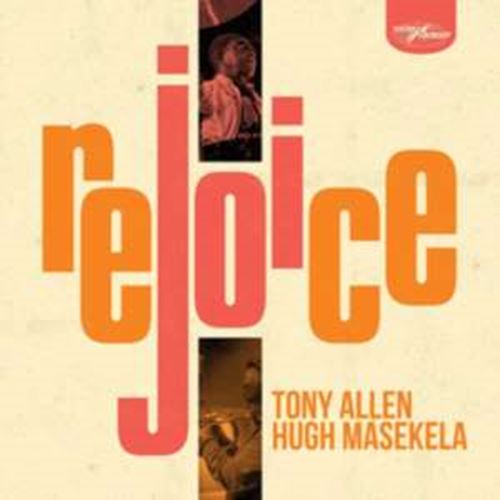 Tony Allen/hugh Masekela - Rejoice