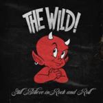 Wild - Still Believe In Rock And Roll