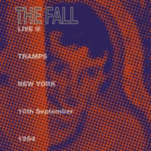 The Fall - Live: New York Tramps '94