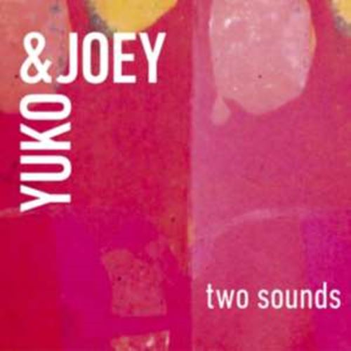 Yuko & Joey - Two Sounds