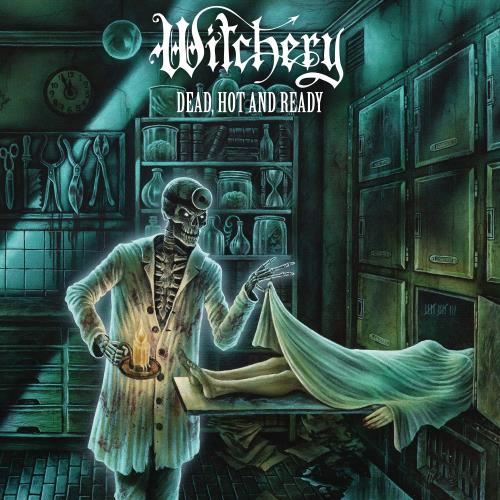 Witchery - Dead, Hot And Ready