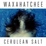 Waxahatchee - Cerulean Salt