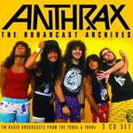Anthrax - Broadcast Archives