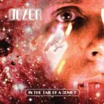 Dozer - In The Tail Of A Comet
