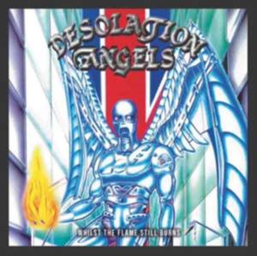 Desolation Angels - While The Flame Still Burns