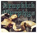 Dropkick Murphys - Warrior's Code