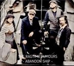 The Ragtime Rumours - Abandon Ship