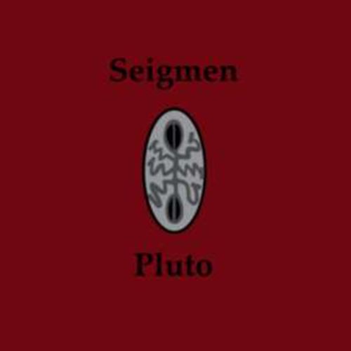 Seigmen - Pluto (re-issue)
