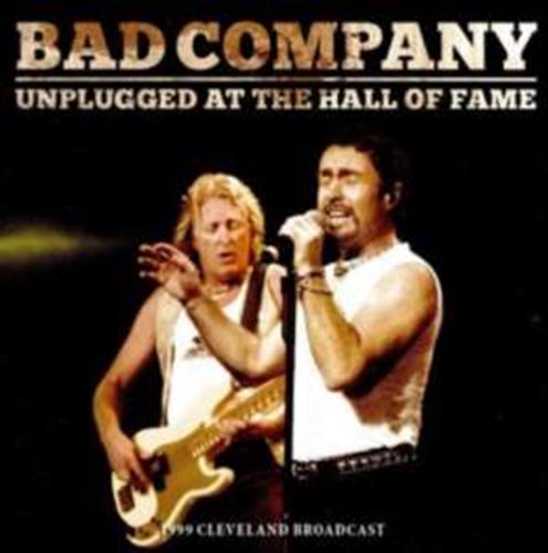 Bad Company - Unplugged At The Hall Of Fame