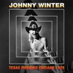 Johnny Winter - Texas Firebird - Chicago 1978